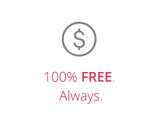 100% Free. Always.